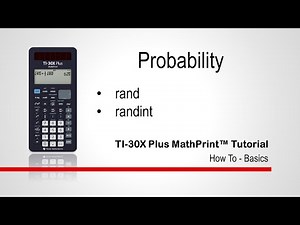 Probability - Generating random numbers | TI-30XPlus MathPrint Calculator | Getting Started Series