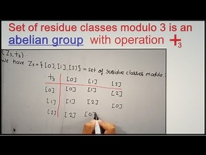 Group Theory| Lecture 26|Composition Table| Set of residue classes modulo 3 is an abelian group