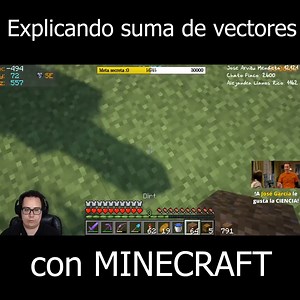 Qué mejor forma de aprende Física que con Minecraft. Esto hace la suma de vectores. Recuerda activar la campanita para que FB te avise de los directos :D! | El Físico Gamer