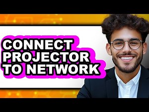 How to Connect Projector to Network - Full Guide