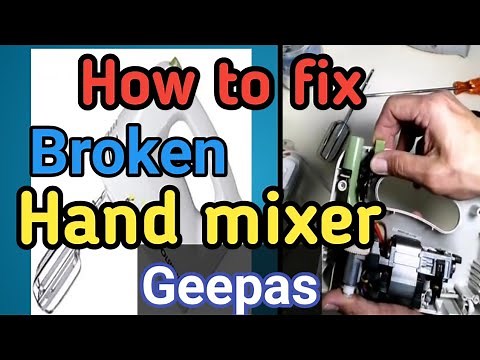 How to repair hand mixer (GEEPAS)