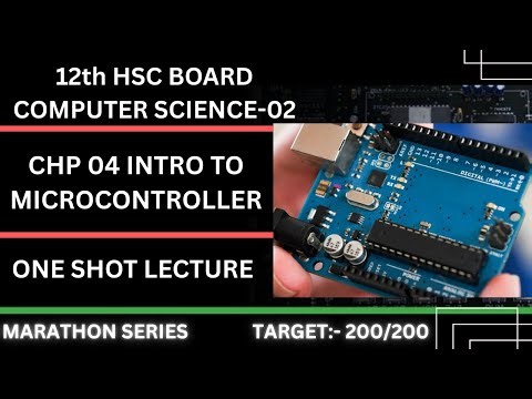 12th HSC CS-02 Chp 04 Introduction to Microcontroller | One Shot Board Exam Lec | All Imp Questions
