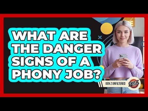 What Are The Danger Signs Of A Phony Job?