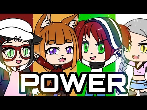 Power (GLMV) || Gacha Life Version