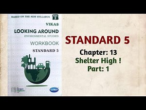 Std-5 EVS | Ch:13 Shelter High | Part 1 | Looking Around | Vikas Workbook Solution | ncert