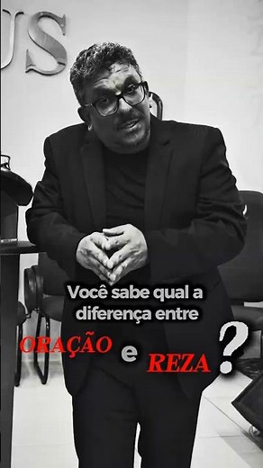 Você sabe qual é a diferença entre oração e reza? #oração #palavradegraça