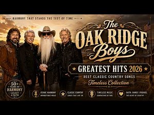 🤠 The Oak Ridge Boys Greatest Hits 2026 | Best Classic Country Songs | Timeless Collection