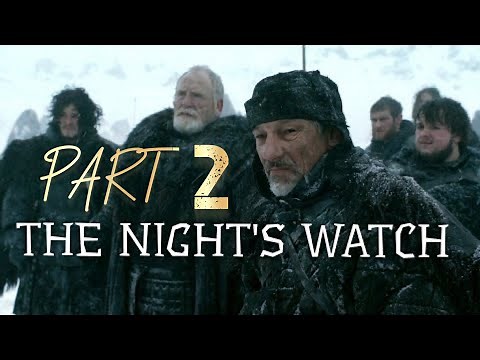 The Night's Watch (Game of Thrones) PART 2