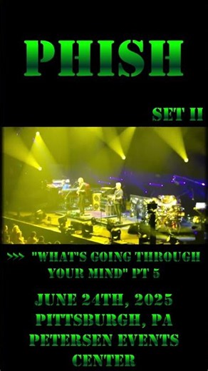 Phish - June 24th, 2025 - Pittsburgh, PA - Set II - What's Going Through Your Mind pt 5 #phish #rock