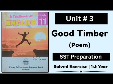 Unit No 3 Good Timber Solved Exercise | Class 11 Good Timber Poem | SST Preparation