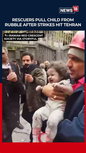 Child Pulled From Tehran Rubble After Strikes Hit Homes, Rescue Operations Intensify | N18S