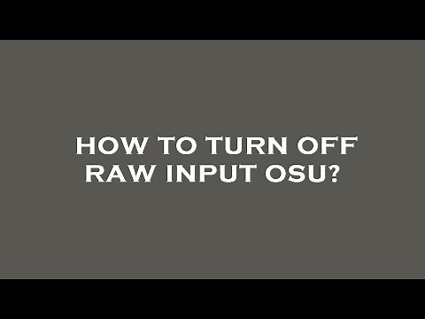 How to turn off raw input osu?