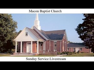 Macon Baptist Church Sunday Service Livestream