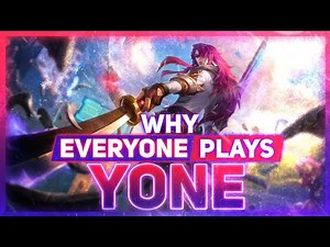 Why EVERYONE Plays: Yone | League of Legends