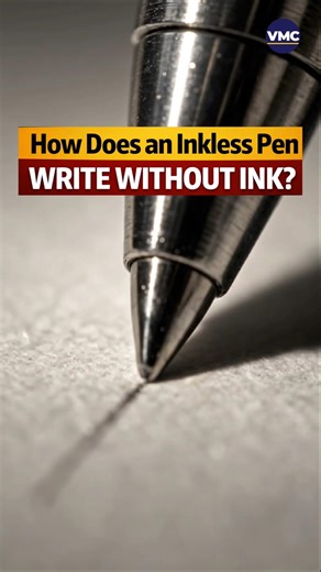 How does an inkless pen write without ink? By VMC JEE