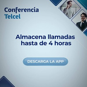 Con Conferencia Telcel almacena llamadas de 4 horas. | Telcel