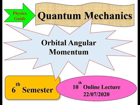 Orbital Angular Momentum in Quantum Mechanics(PHY-504) l Quantum Mechanics l Physics Guide