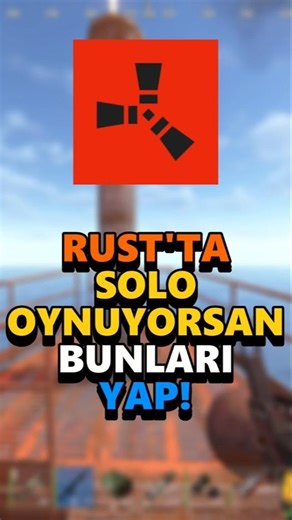 RUST'TA SOLO EN HIZLI NASIL GELİŞİLİR!