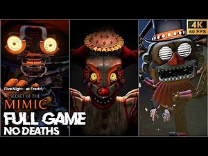 FNAF: Secret of the Mimic FULL GAME Walkthrough - NO DEATHS (4K60fps)