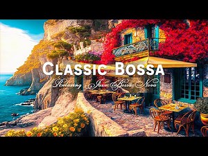Vintage Cafe Shop Ambience in Spain - Classic Bossa Nova Jazz Music for Stress Relief, Healing