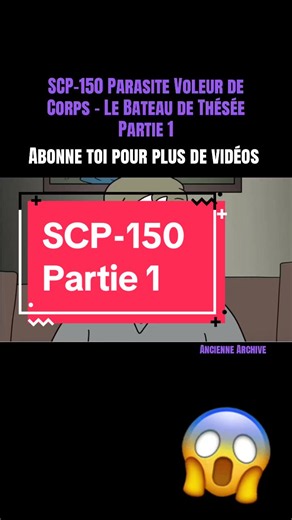 SCP-150 Parasite Voleur de Corps – Le Bateau de Thésée (Animation SCP) Partie 1 #scpfoundation #scp #viraltiktok #animation #fyp