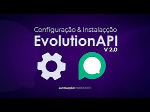 Configuração e Instalação da API Evolution 2.0 | Criação do primeiro Bot