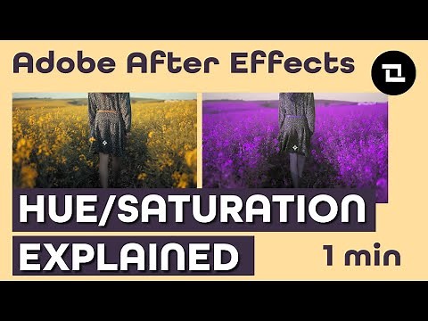 After Effects Under 1 Minute: Hue Saturation. Hue Saturation Explained? What is Hue Saturation?