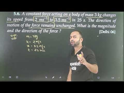Laws of motion 11th/Guidelines to NCERT exercise 5.6 : A constant force acting on a body of mass 3kg