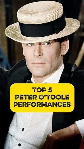 Top 5 Peter O’Toole Performances #peterotoole