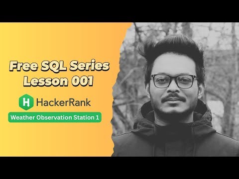 Free SQL Series in Bangla - Lesson 001 | HackerRan SQL Solution for Weather Observation Station 1