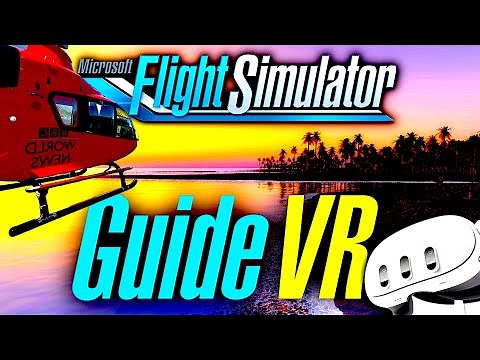 FLIGHT SIMULATOR en VR - le GUIDE COMPLET