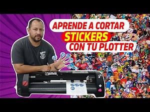 APRENDE A CORTAR STICKERS CON TU PLOTTER