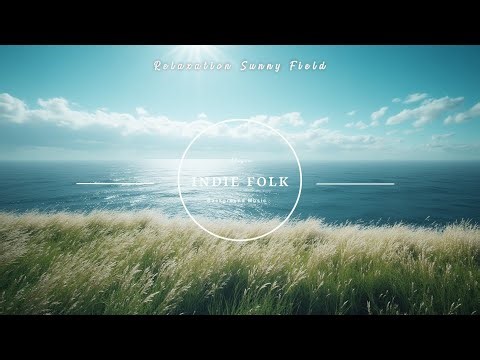 Instrumental Indie Folk | Soothe Your Mind & Promote Relaxation with Indie Folk
