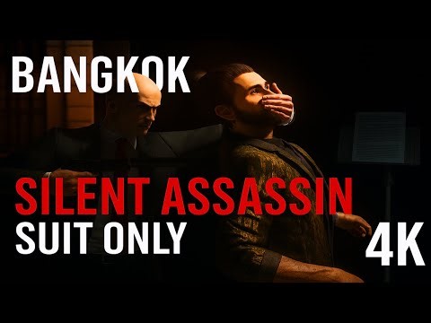 HITMAN | BANGKOK | Silent Assassin Suit Only (SASO) | 4K