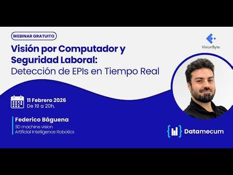 🚀 DATAMECUM Webinar 🚀 Computer Vision y Seguridad Laboral: Detección de EPIs en Tiempo Real