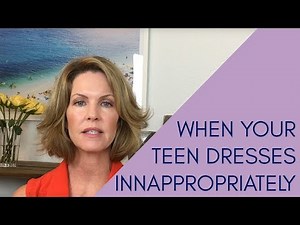 When Your Teen Daughter Dresses Inappropriately