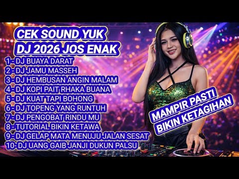 DJ FULL BASS JEDAG JEDUG 2026 - DJ BUAYA DARAT – JAMU MASSEH – HEMBUSAN ANGIN MALAM – KOPI PAIT