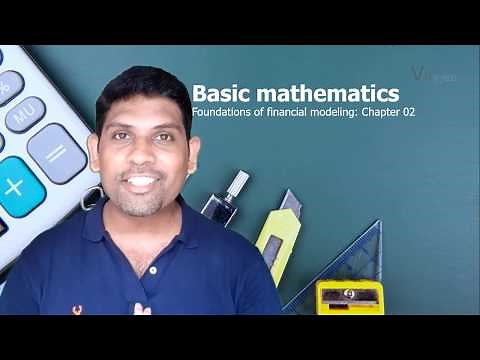 Financial modeling 101: Basic mathematics for finance