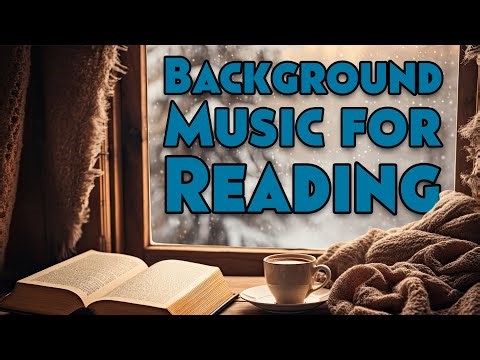 Background Music for Reading, Writing, and Quiet Work | 2 Hours