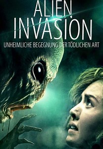 Alien Invasion - Unheimliche Begegnung der tödlichen Art