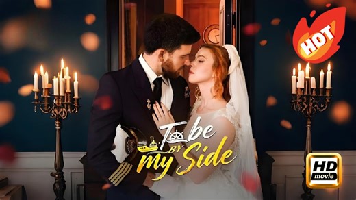 To Be By My Side | Full Movie HD - Drama Romance Sweet Romance Modern Romantic USA Contemporary Bill