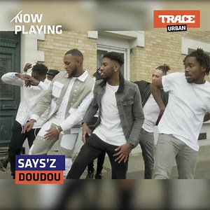 Découvrez "Doudou" le nouveau clip de @Sayszofficiel en ce moment sur TRACE URBAN 🙌 | TRACE France