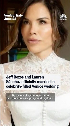 Jeff Bezos and Lauren Sánchez officially married in celebrity-filled Venice wedding