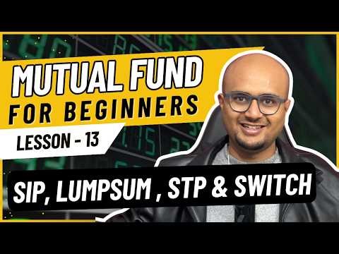Chapter 13: SIP, Lumpsum, STP & Switch | Free Mutual Fund Course by Shubham Gupta | RupeeFlex