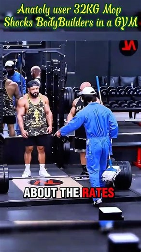 Anatoly user 32KG Mop Shocks BodyBuilders in a GYM | Anatoly Worldwide fan