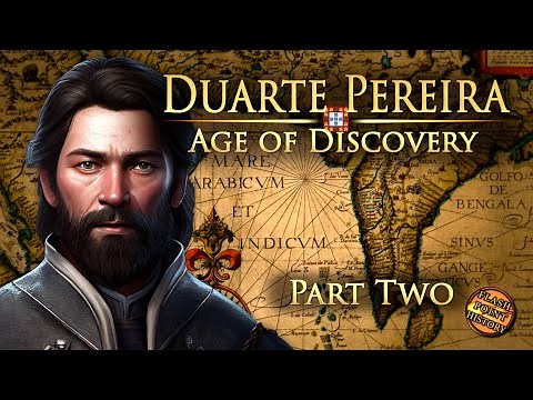 Duarte Pereira - Part 2 - Age of Discovery