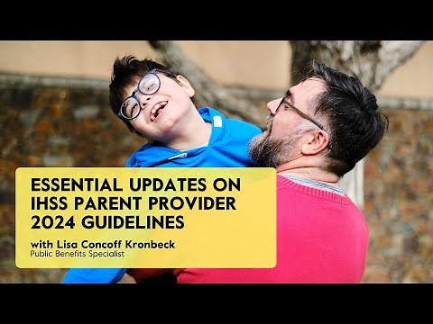 Essential Updates on IHSS Parent Provider 2024 Guidelines!