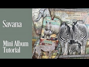 Stamperia Savana Mini Album Tutorial - walkthrough