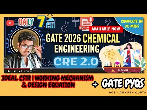Ideal Flow Reactors - CSTR + GPYQs | CRE for GATE 2026 | 7 AM Free Class with Ankush Gupta (ACE)