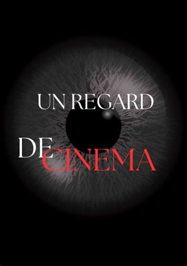 Un regard de cinéma - Movie